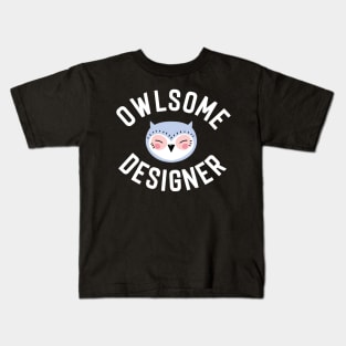 Owlsome Designer Pun - Funny Gift Idea Kids T-Shirt